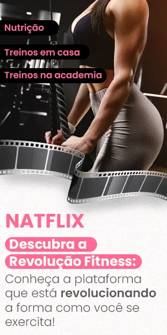 Banner Natflix - Descubra a revolução fitness.